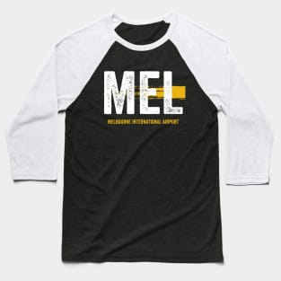 MEL Airport Code Melbourne International Airport Baseball T-Shirt